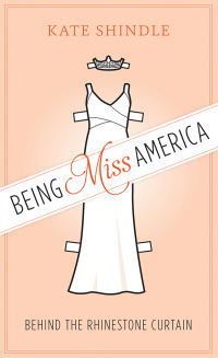 Immagine di copertina: Being Miss America 9780292739215