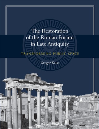 Titelbild: The Restoration of the Roman Forum in Late Antiquity 9780292760783