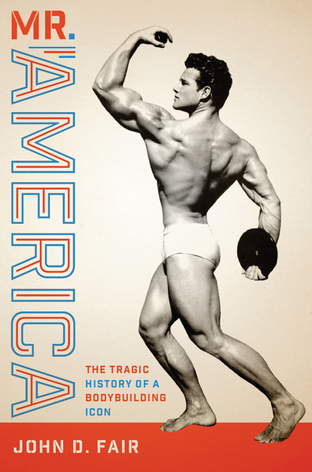 Mr. America The Tragic History of a Bodybuilding Icon