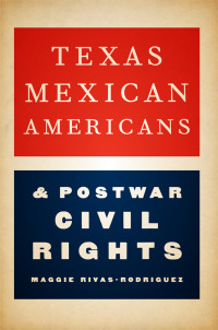 Imagen de portada: Texas Mexican Americans & Postwar Civil Rights 9780292767522