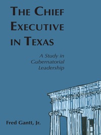 Cover image: The Chief Executive In Texas 9780292731875