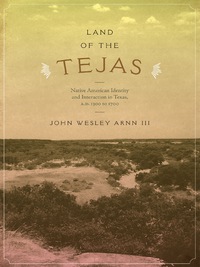 Cover image: Land of the Tejas 9780292728738
