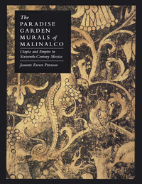 表紙画像: The Paradise Garden Murals of Malinalco 9780292769175