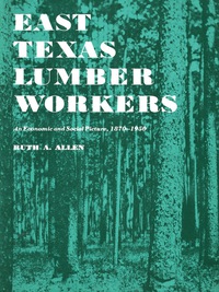 表紙画像: East Texas Lumber Workers 9780292735903