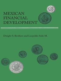 صورة الغلاف: Mexican Financial Development 9780292733046