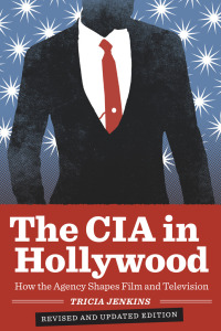 Imagen de portada: The CIA in Hollywood 9780292772465