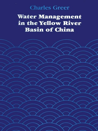 صورة الغلاف: Water Management in the Yellow River Basin of China 9780292790117