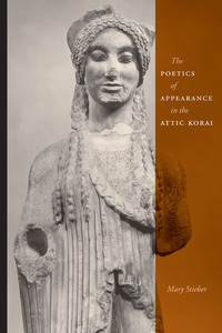 Cover image: The Poetics of Appearance in the Attic Korai 9780292701809