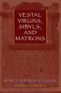 Imagen de portada: Vestal Virgins, Sibyls, and Matrons 9780292716940