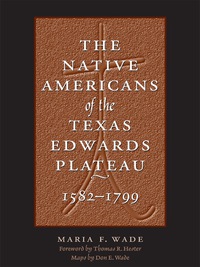 Imagen de portada: The Native Americans of the Texas Edwards Plateau, 1582-1799 9780292791565