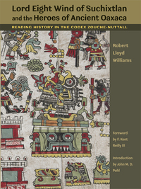 Imagen de portada: Lord Eight Wind of Suchixtlan and the Heroes of Ancient Oaxaca 9780292721210