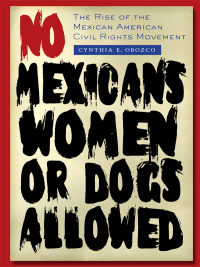 Imagen de portada: No Mexicans, Women, or Dogs Allowed 9780292721326