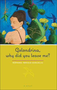 Cover image: Golondrina, why did you leave me? 9780292719187