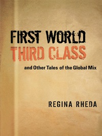 Omslagafbeelding: First World Third Class and Other Tales of the Global Mix 9780292706484