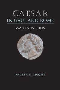 Cover image: Caesar in Gaul and Rome 9780292726178