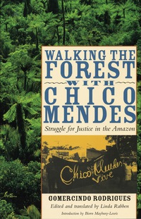 Cover image: Walking the Forest with Chico Mendes 9780292717053