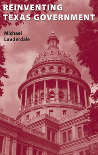 Cover image: Reinventing Texas Government 9780292747111