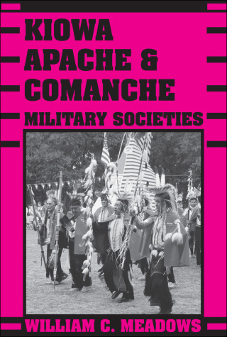 Cover image: Kiowa, Apache, & Comanche Military Societies 9780292752122