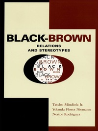 صورة الغلاف: Black-Brown Relations and Stereotypes 9780292752689