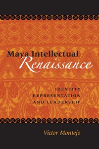 Cover image: Maya Intellectual Renaissance 9780292706842