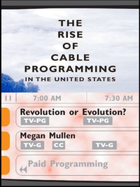Imagen de portada: The Rise of Cable Programming in the United States 9780292752726