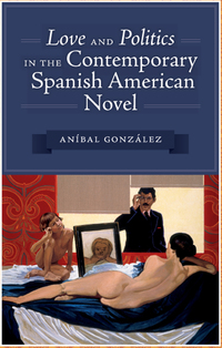Cover image: Love and Politics in the Contemporary Spanish American Novel 9780292728943