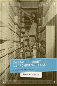 Cover image: The State Library and Archives of Texas 9780292728967