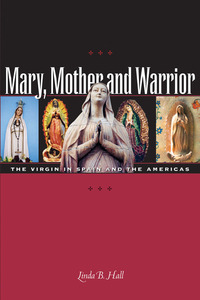 Titelbild: Mary, Mother and Warrior 9780292706026