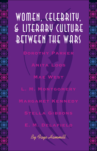 Imagen de portada: Women, Celebrity, and Literary Culture between the Wars 9780292716445