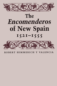 صورة الغلاف: The Encomenderos of New Spain, 1521-1555 9780292731080