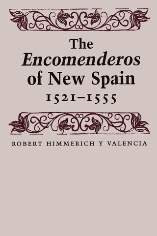 Cover image: The Encomenderos of New Spain, 1521-1555 9780292731080
