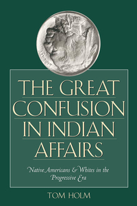 Imagen de portada: The Great Confusion in Indian Affairs 9780292706880