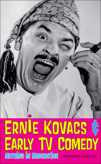 Omslagafbeelding: Ernie Kovacs & Early TV Comedy 9780292728868