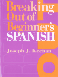 Cover image: Breaking Out of Beginner’s Spanish 9780292743212