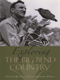 表紙画像: Exploring the Big Bend Country 9780292716551