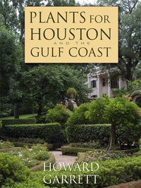 Cover image: Plants for Houston and the Gulf Coast 9780292717404