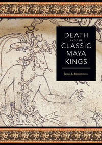 Cover image: Death and the Classic Maya Kings 9780292718906