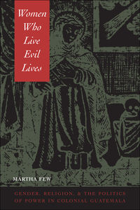 Cover image: Women Who Live Evil Lives 9780292725430
