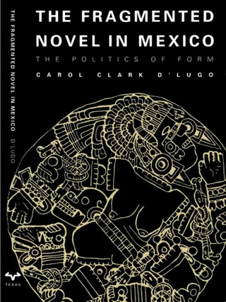Imagen de portada: The Fragmented Novel in Mexico 9780292715875