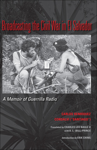 Imagen de portada: Broadcasting the Civil War in El Salvador 9780292722859