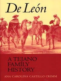 Imagen de portada: De León, a Tejano Family History 9780292702202