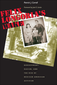 Cover image: Felix Longoria's Wake 9780292712492