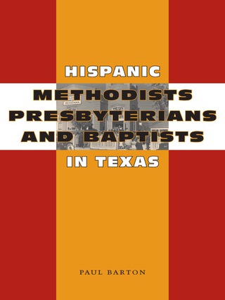 Titelbild: Hispanic Methodists, Presbyterians, and Baptists in Texas 9780292713352