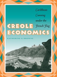 Imagen de portada: Creole Economics 9780292702929