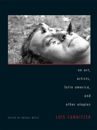 Cover image: On Art, Artists, Latin America, and Other Utopias 9780292719767