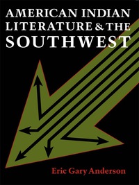 Cover image: American Indian Literature and the Southwest 9780292704893