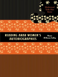 Cover image: Reading Arab Women's Autobiographies 9780292705456