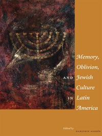 Imagen de portada: Memory, Oblivion, and Jewish Culture in Latin America 9780292706675