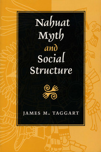 表紙画像: Nahuat Myth and Social Structure 9780292755246