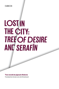 Cover image: Lost in the City:  Tree of Desire and Serafin 9780292777316